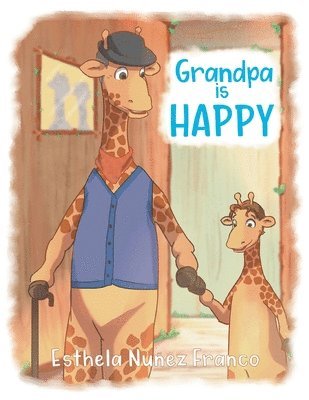 Esthela Núñez Franco - Grandpa is HAPPY, Häftad. Tillgänglighet: Tillfälligt slut