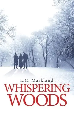 L C Markland - Whispering Woods, Häftad. Tillgänglighet: Tillfälligt slut