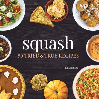 Julia Rutland - Squash, Inbunden. Tillgänglighet: Lägg i varukorg