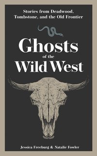 Ghosts of the Wild West