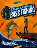Brian Latimer's Bass Fishing Activity Book