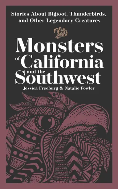 Monsters of California and the Southwest