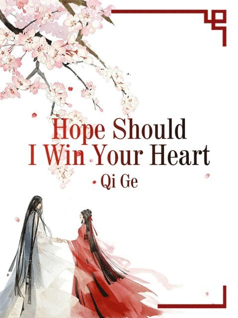Qi Ge - Hope Should I Win Your Heart, E-bok