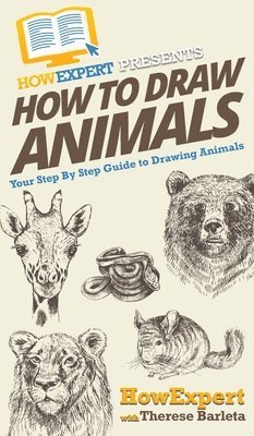 Howexpert, Therese Barleta - How To Draw Animals, Inbunden