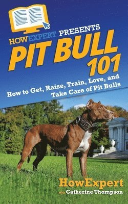Catherine Thompson, Howexpert - Pit Bull 101, Häftad
