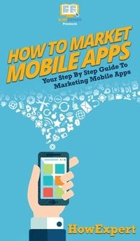 How To Market Mobile Apps