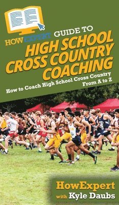 HowExpert Guide to High School Cross Country Coaching