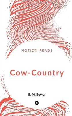 B M Bower - Cow-Country, Häftad