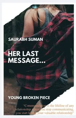 Saurabh Suman - Her Last Message, Häftad. Tillgänglighet: Lägg i varukorg