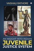Insight Into Indian Juvenile Justice System