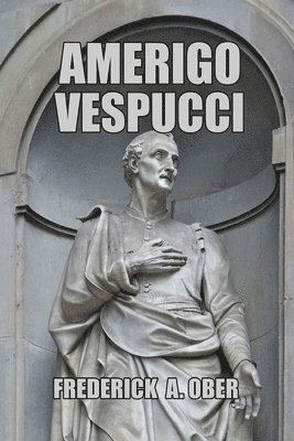 Frederick A Ober - Amerigo Vespucci, Häftad