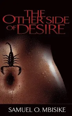 Samuel O Mbisike - Other Side of Desire, Häftad. Tillgänglighet: Lägg i varukorg