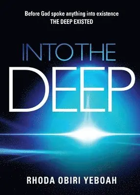 Rhoda Obiri Yeboah - Into The Deep, Häftad. Tillgänglighet: Lägg i varukorg