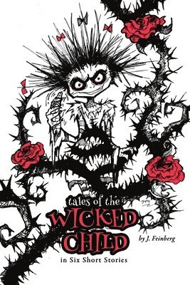Jessica Feinberg - Tales of the Wicked Child, Häftad. Tillgänglighet: Lägg i varukorg