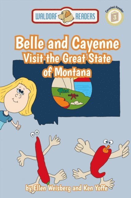 Ken Yoffe, Ellen Weisberg - Belle and Cayenne Visit the Great State of Montana, E-bok. Tillgänglighet: Lägg i varukorg