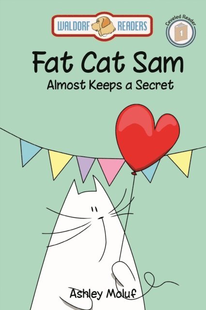 Ashley Moluf - Fat Cat Sam Almost Keeps a Secret, E-bok. Tillgänglighet: Lägg i varukorg