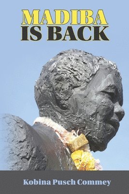 Pusch Kobina Commey - Madiba is Back, Häftad