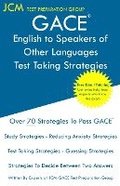 GACE English to Speakers of Other Languages - Test Taking Strategies: GACE 019 Exam - GACE 020 Exam - Free Online Tutoring - New 2020 Edition - The la