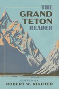 The Grand Teton Reader