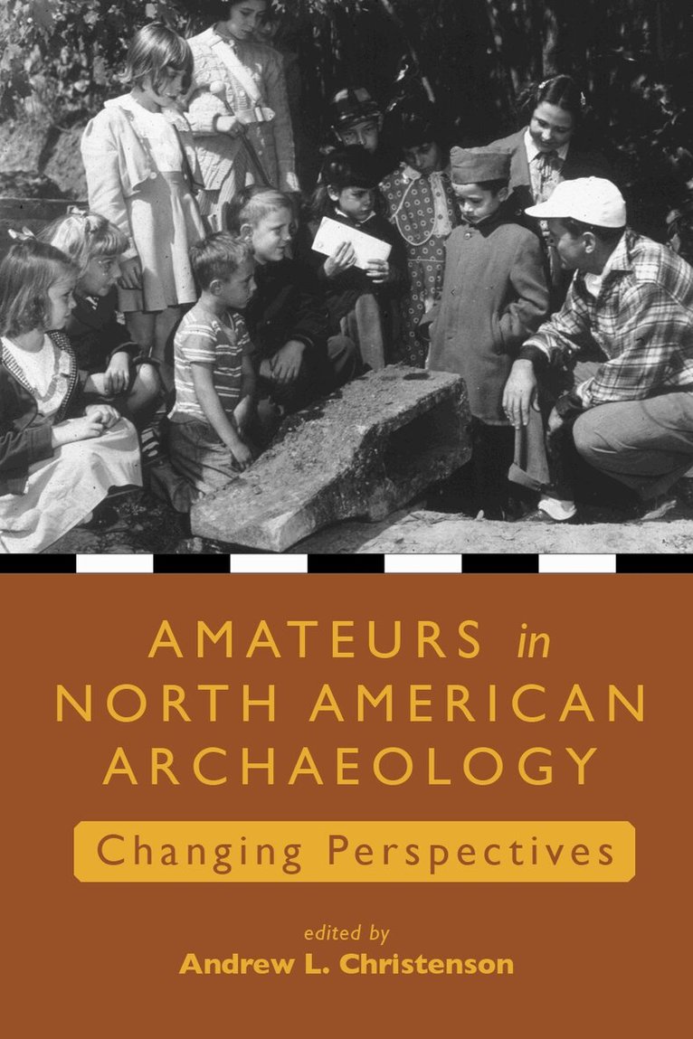 Andrew L. Christenson - Amateurs in North American Archaeology, Häftad. Tillgänglighet: Kommande