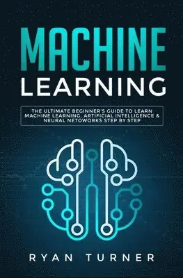Ryan Turner - Machine Learning, Häftad. Tillgänglighet: Tillfälligt slut