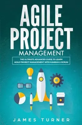 James Turner - Agile Project Management, Häftad. Tillgänglighet: Tillfälligt slut