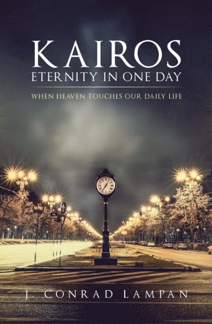 J. Conrad Lampan - Kairos: Eternity in One Day, E-bok