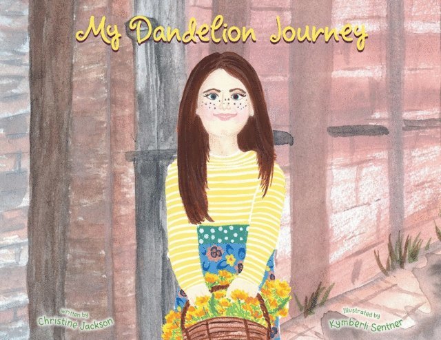Christine Jackson - My Dandelion Journey, E-bok