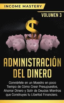 Income Mastery - Administración del Dinero, Häftad. Tillgänglighet: Lägg i varukorg