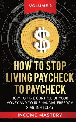 Phil Wall - How to Stop Living Paycheck to Paycheck, Häftad. Tillgänglighet: Lägg i varukorg