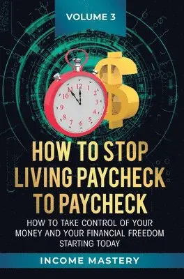 Phil Wall - How to Stop Living Paycheck to Paycheck, Inbunden. Tillgänglighet: Lägg i varukorg