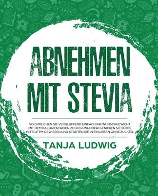 Tanja Ludwig - Abnehmen mit Stevia, Häftad. Tillgänglighet: Lägg i varukorg