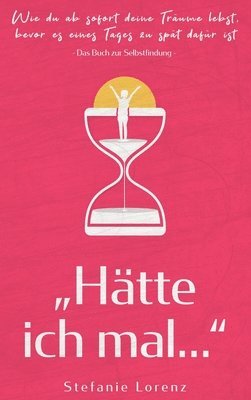 Stefanie Lorenz - Das Buch zur Selbstfindung, Inbunden. Tillgänglighet: Lägg i varukorg