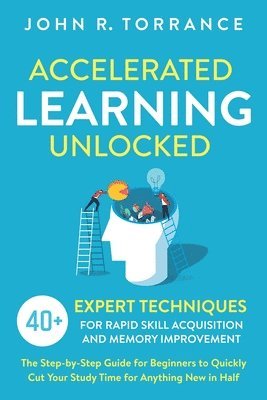 John R Torrance - Accelerated Learning Unlocked, Häftad
