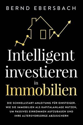 Bernd Ebersbach - Intelligent investieren in Immobilien, Häftad. Tillgänglighet: Lägg i varukorg