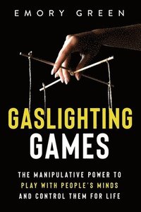 Gaslighting Games