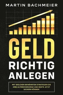 Martin Bachmeier - Geld richtig anlegen, Häftad. Tillgänglighet: Lägg i varukorg