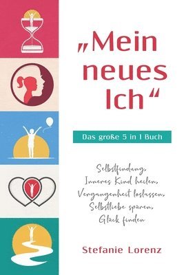 Stefanie Lorenz - "Mein neues Ich" - Das große 5 in 1 Buch, Häftad. Tillgänglighet: Lägg i varukorg