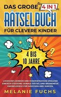 Das grosse 4 in 1 Ratselbuch fur clevere Kinder