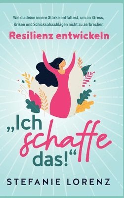 Stefanie Lorenz - Resilienz entwickeln, Inbunden. Tillgänglighet: Lägg i varukorg