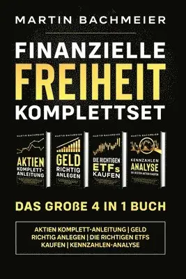 Martin Bachmeier - Finanzielle Freiheit Komplettset - Das große 4 in 1 Buch, Häftad. Tillgänglighet: Lägg i varukorg