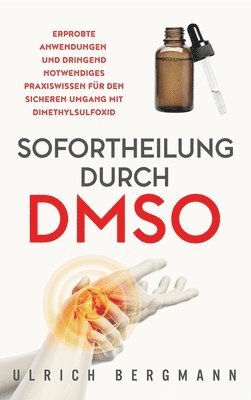 Ulrich Bergmann - Sofortheilung durch DMSO, Inbunden. Tillgänglighet: Lägg i varukorg