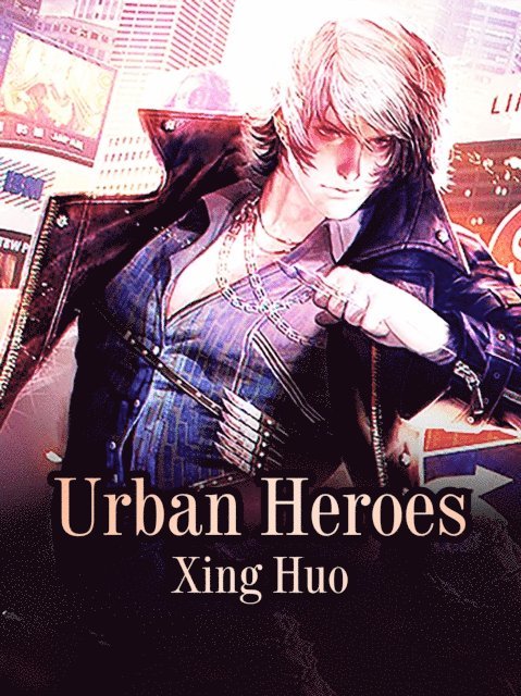 Xing Huo - Urban Heroes, E-bok