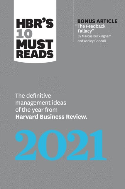 Laura Morgan Roberts, Peter Cappelli, Amy C. Edmondson, Marcus Buckingham, Harvard Business Review - HBR's 10 Must Reads 2021, E-bok