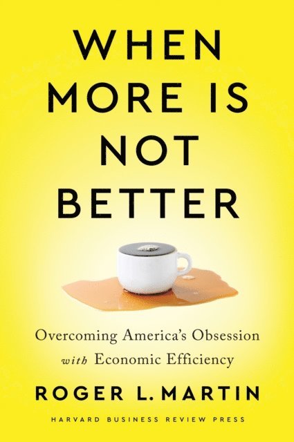 Roger L. Martin - When More Is Not Better, E-bok