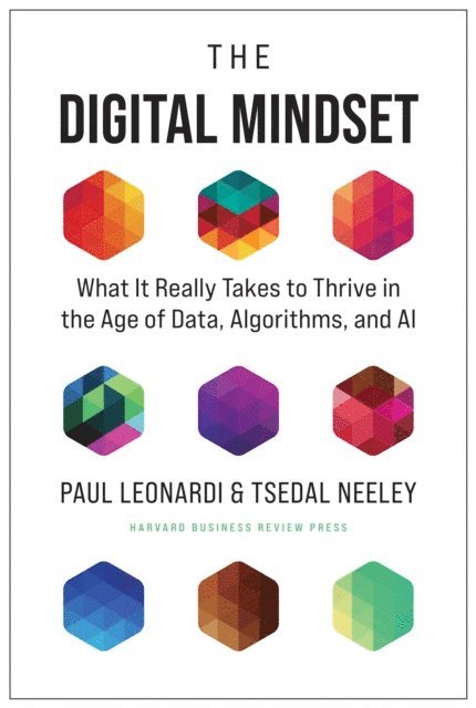 Tsedal Neeley, Paul Leonardi - Digital Mindset, E-bok