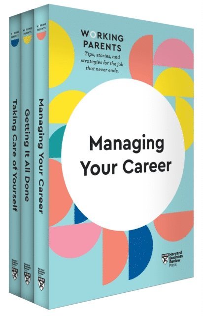 Bruce Feiler, Whitney Johnson, Stewart D. Friedman, Daisy Dowling, Harvard Business Review - HBR Working Parents Series Collection (3 Books) (HBR Working Parents Series), E-bok