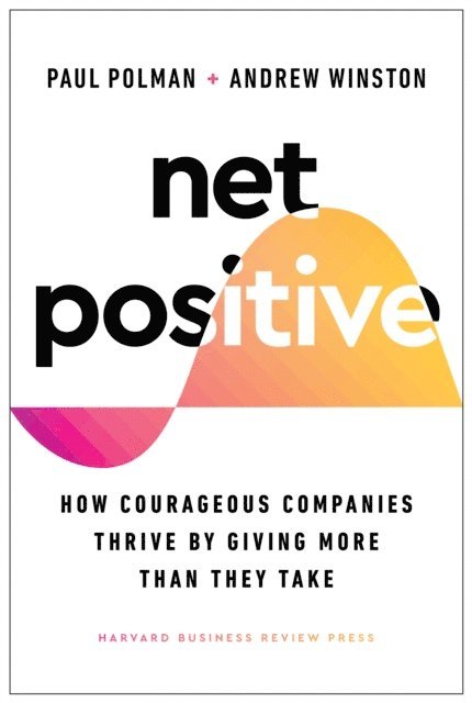 Andrew Winston, Paul Polman - Net Positive, E-bok