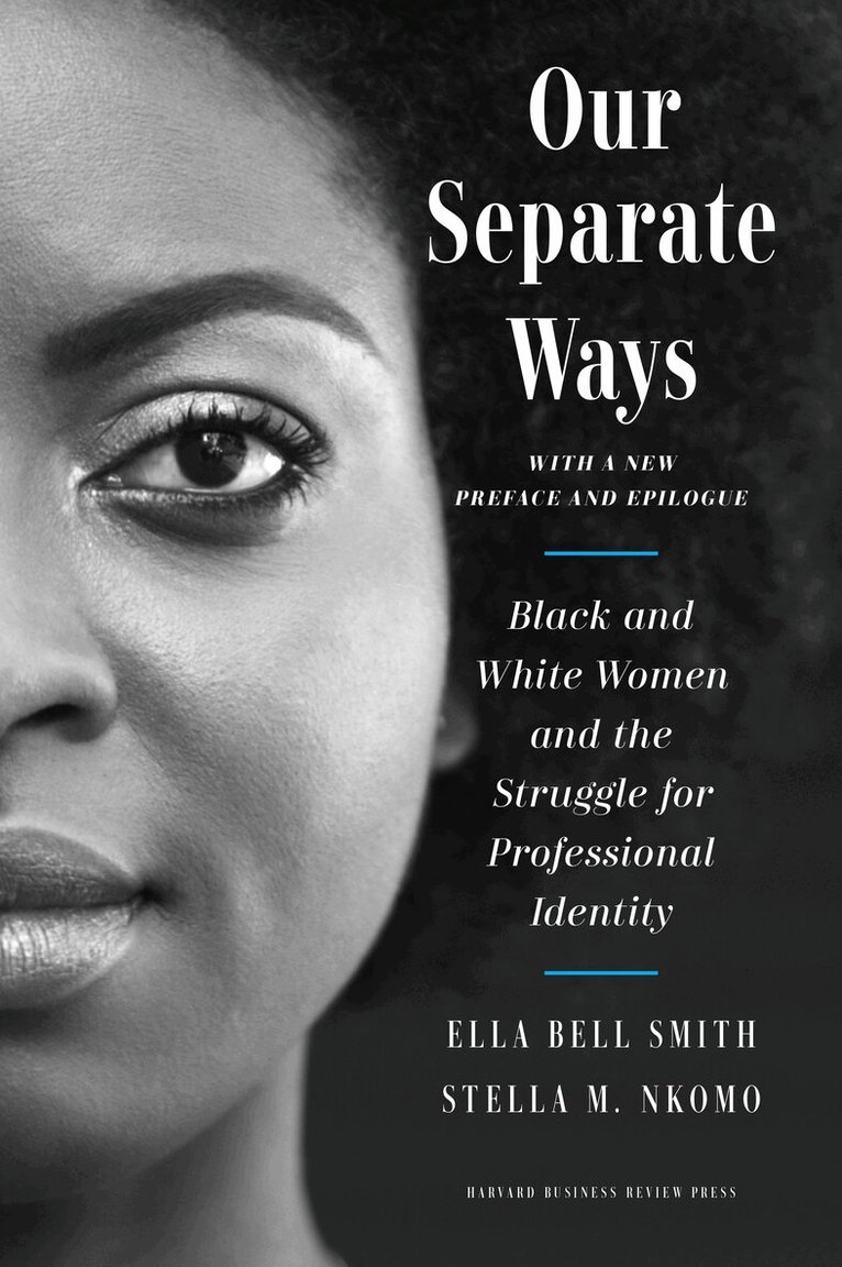 Ella Bell Smith, Stella M. Nkomo - Our Separate Ways, With a New Preface and Epilogue, Inbunden