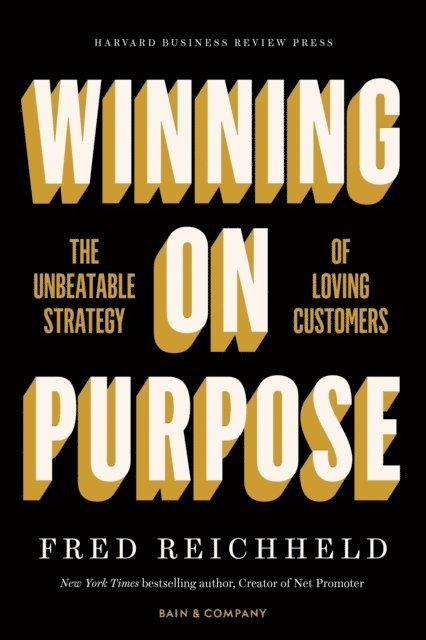 Maureen Burns, Darci Darnell, Fred Reichheld - Winning on Purpose, E-bok